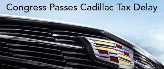 Congress Passes Cadillac Tax Delay