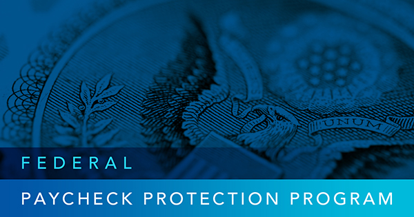 Help Your Clients Fund Their Benefits with The New Federal Paycheck Protection Program