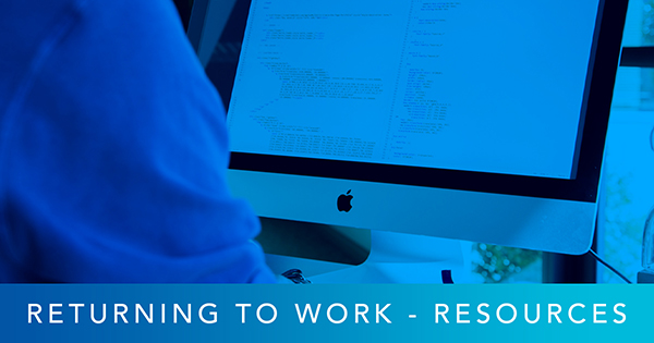 Returning to Work – Broker and Employer Resources
