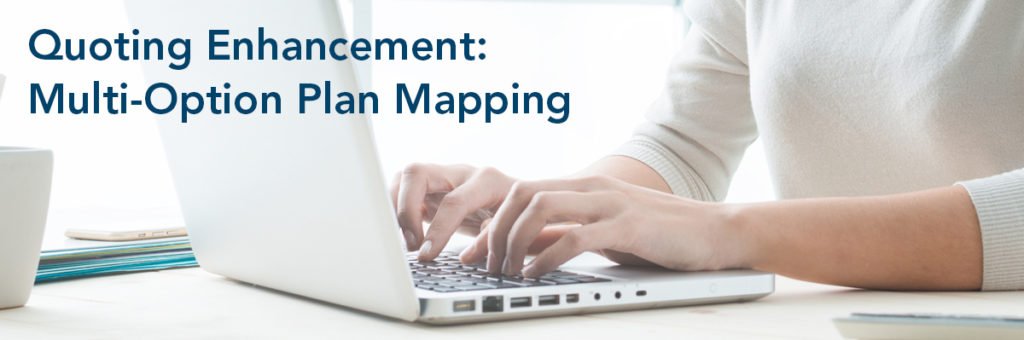 Quoting Enhancement: Multi-Option Plan Mapping