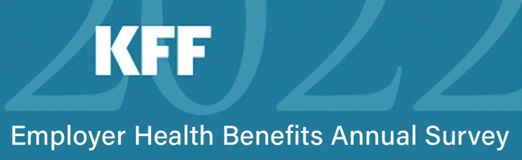 KFF 2022 Employer Health Benefits Survey